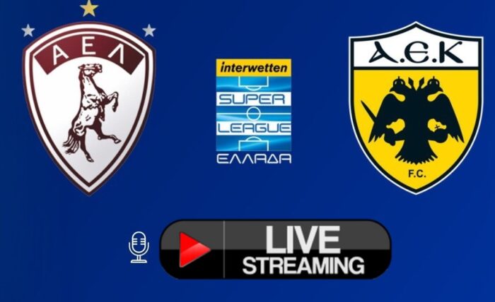 LIVE STREAMING ΑΕΛ ΑΕΚ