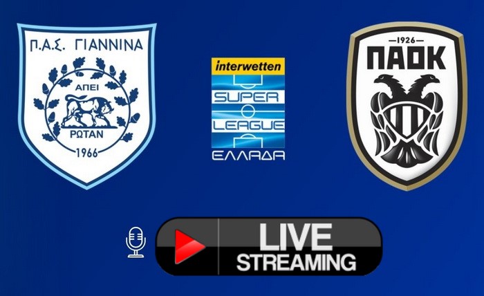 LIVE STREAMING ΠΑΣ ΓΙΑΝΝΙΝΑ - ΠΑΟΚ SUPER LEAGUE