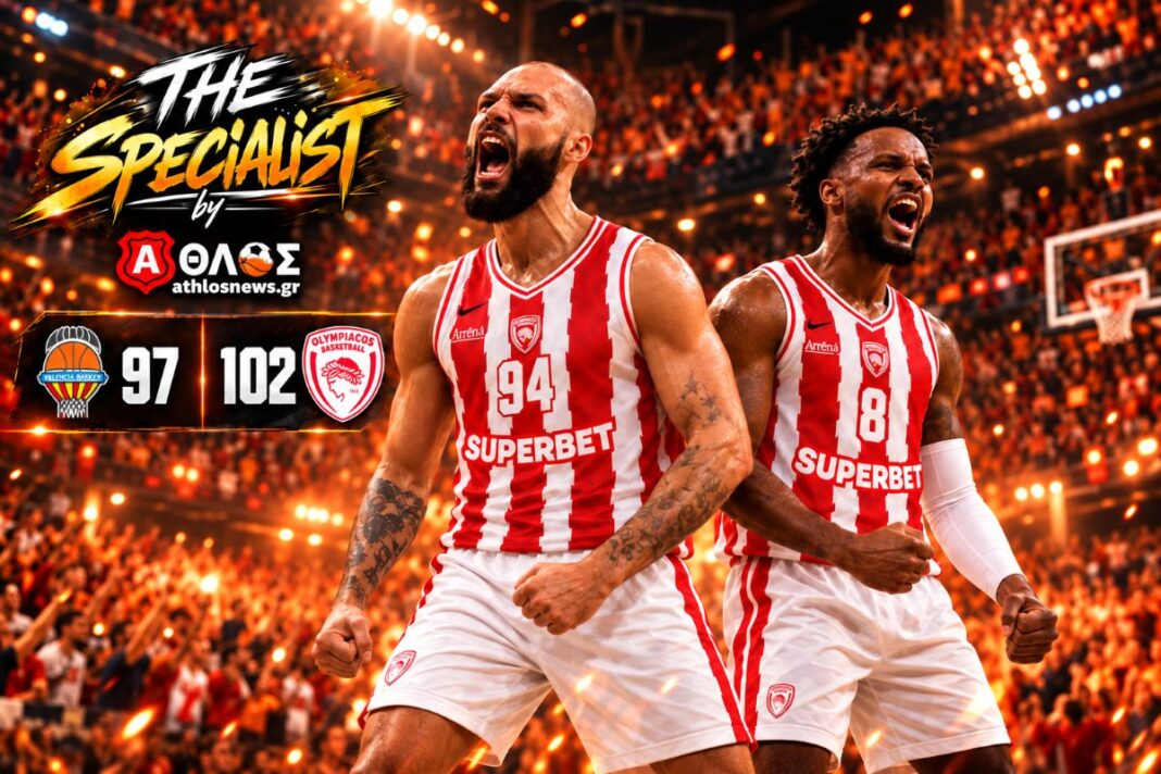 THE SPECIALIST: Φουρνιέ και Μοντέρο στην ιστορική νίκη του Ολυμπιακού επί της Βαλένθια με 97-102, μετά από ανατροπή 28 πόντων